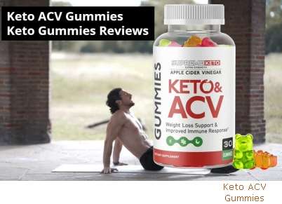 How Well Does Keto ACV Gummies Work